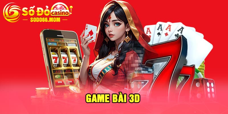 Game bài 3D 